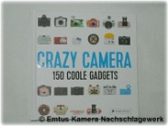 Crazy Camera - 150 coole Gadgets