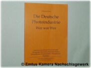 Show the book Die Deutsche Photoindustrie. Wer war wer